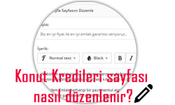 Konut kredileri sayfasını düzenleme nasıl yapılır?