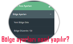 Bölge ekleme, düzenleme, silme nasıl yapılır?