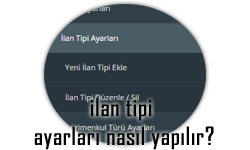 İlan tipi ekleme,düzenleme,silme nasıl yapılır?